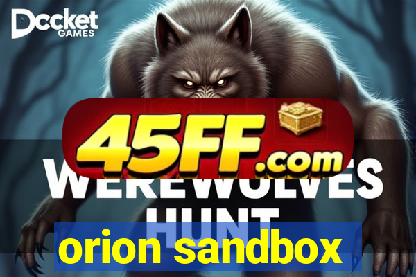 orion sandbox